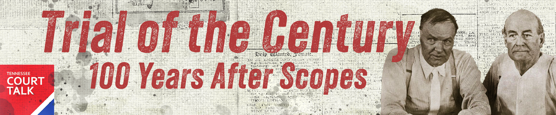 Tennessee Court Talk Podcast - 100 years after the Scopes Trail